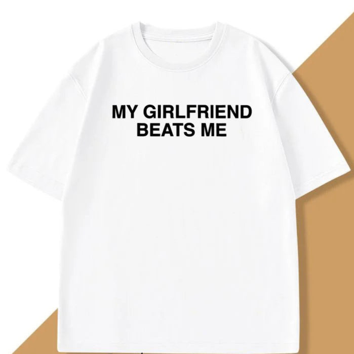 My Girlfriend Beats me