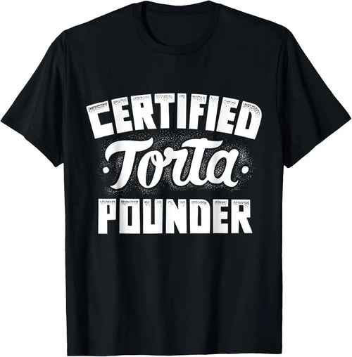 Certified Torta Pounder